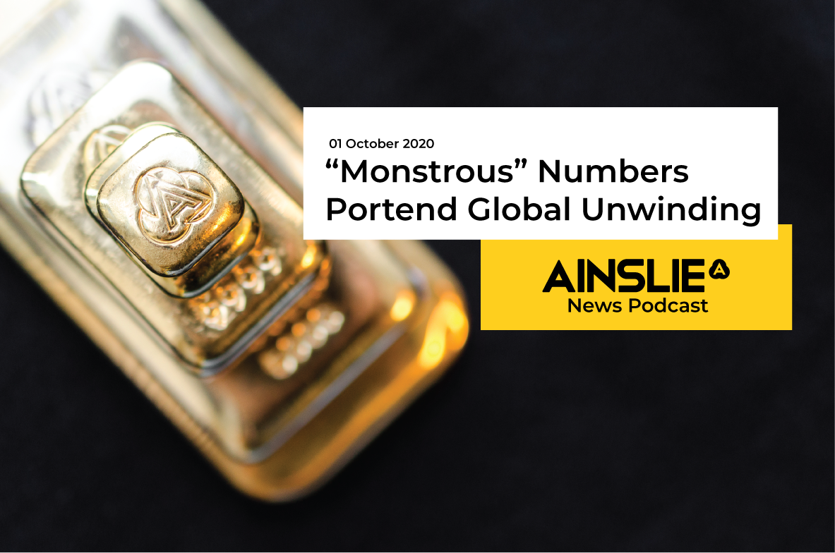 “Monstrous” Numbers Portend Global Unwinding
